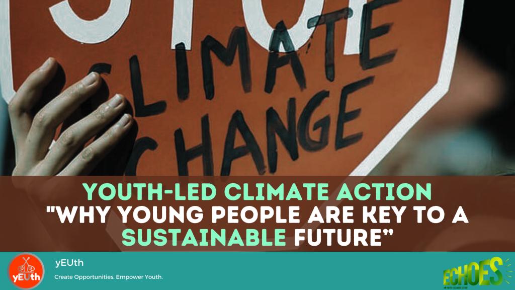 ECHOES – Youth Led Climate Action – Why Young People Are Key to a ...