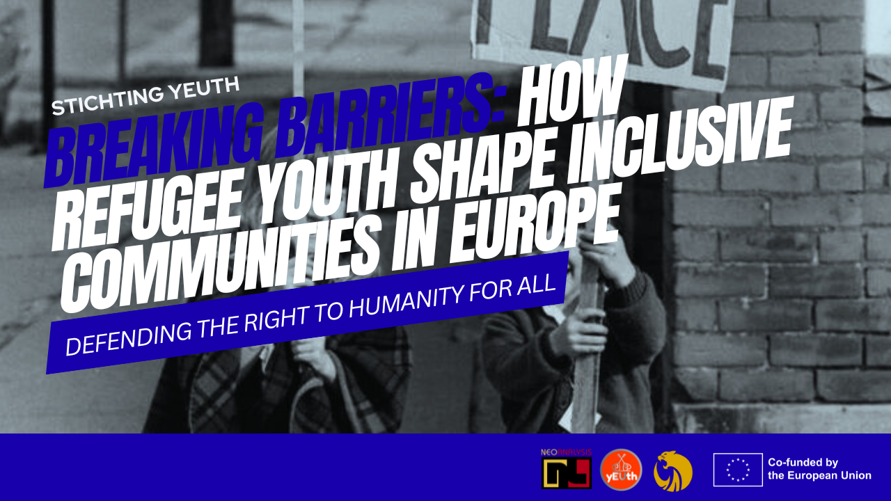 D.T.R.T.H.F.A. – BREAKING BARRIERS: HOW REFUGEE YOUTH SHAPE INCLUSIVE COMMUNITIES IN EUROPE