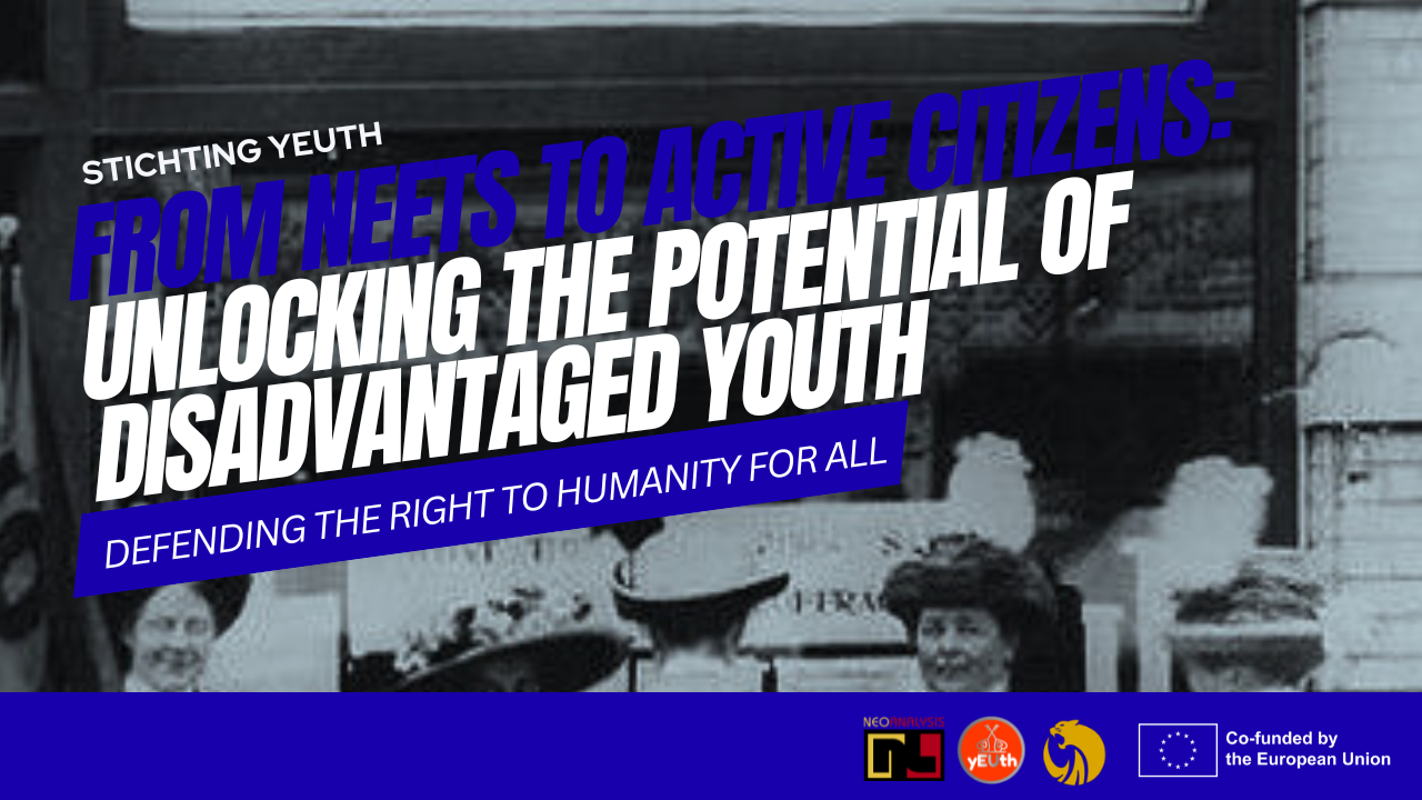D.T.R.T.H.F.A. – FROM NEETs TO ACTIVE CITIZENS: UNLOCKING THE POTENTIAL OF DISADVANTAGED YOUTH