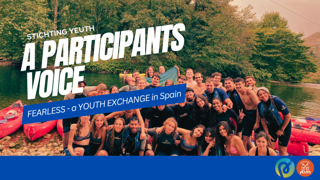 A participants’ voice – Fearless, a Youth Exchange in Spain