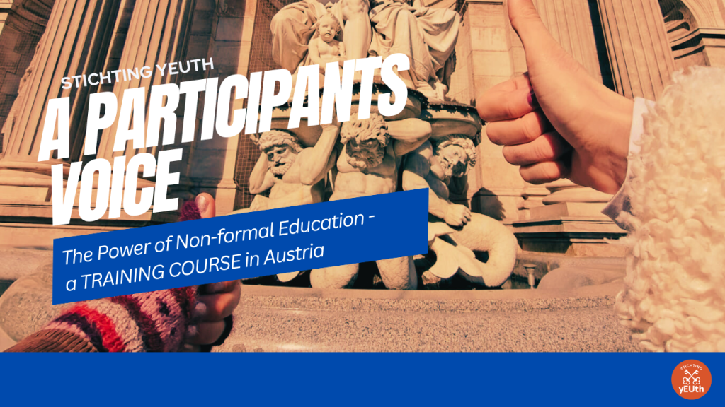 A participants’ voice – The Power of Non-formal Education, a TRAINING COURSE in Austria